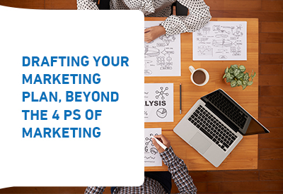 Drafting your marketing plan, beyond the 4 ps of Marketing