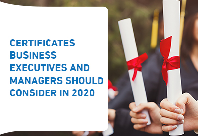 Certificates business executives and managers should consider in 2020